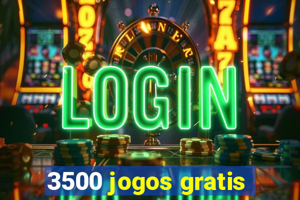 3500 jogos gratis